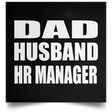 Dad Husband HR Manager - Poster Square