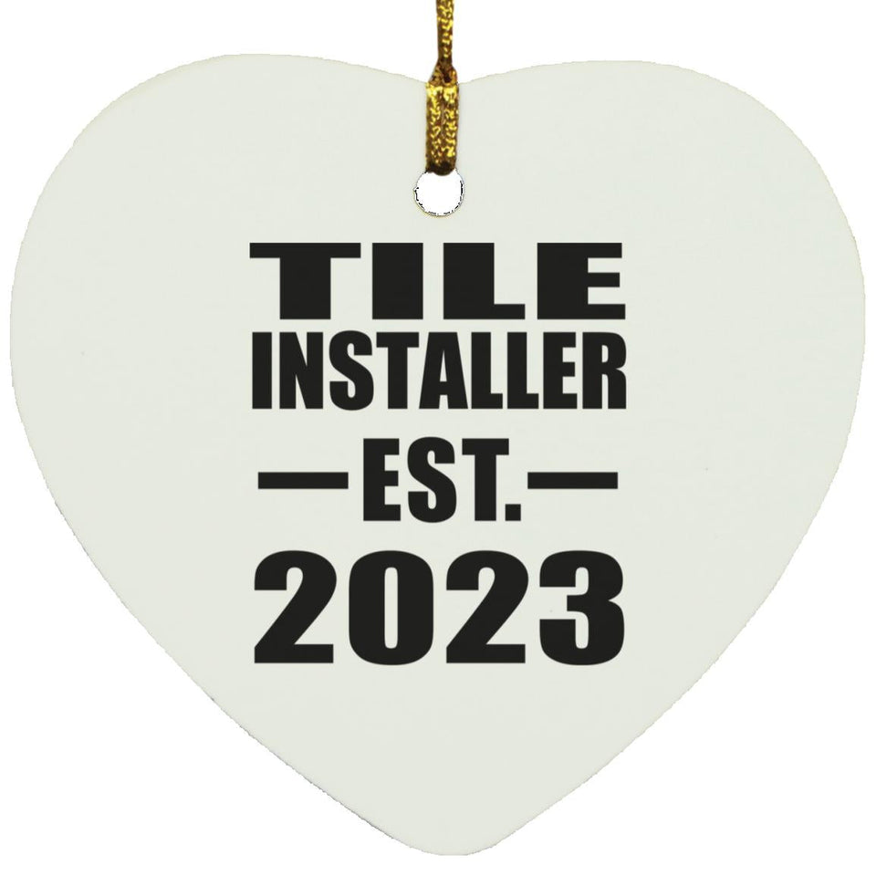 Tile Installer Established EST. 2023 - Heart Ornament