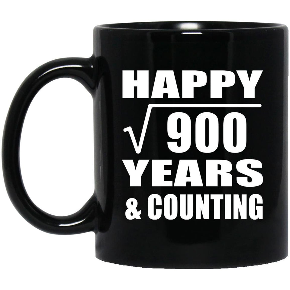 Happy 30th Anniversary Square Root of 900 Years & Counting - 11oz Coffee Mug Black