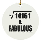 119th Birthday Square Root of 14161 & Fabulous - Circle Ornament