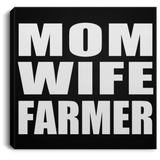 Mom Wife Farmer - Canvas Square