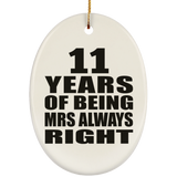 11th Anniversary 11 Years of Being Mrs Always Right - Oval Ornament