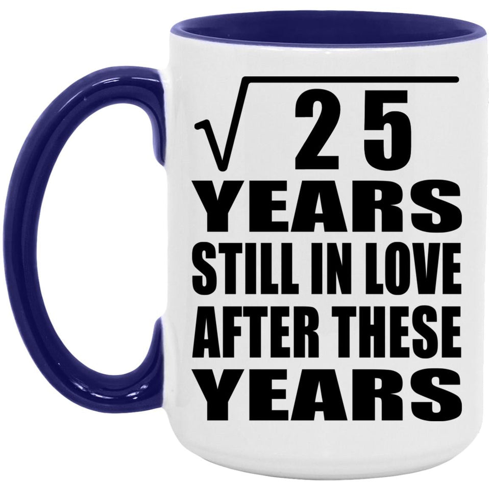 5th Anniversary Square Root of 25 Years Still In Love - 15oz Accent Mug Purple
