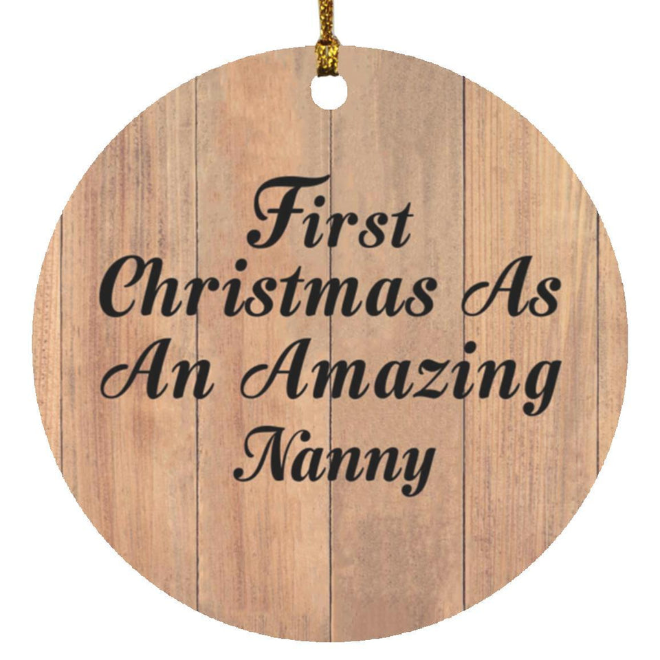 First Christmas As An Amazing Nanny - Circle Ornament C