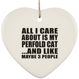 All I Care About Is My Perfold Cat - Heart Ornament