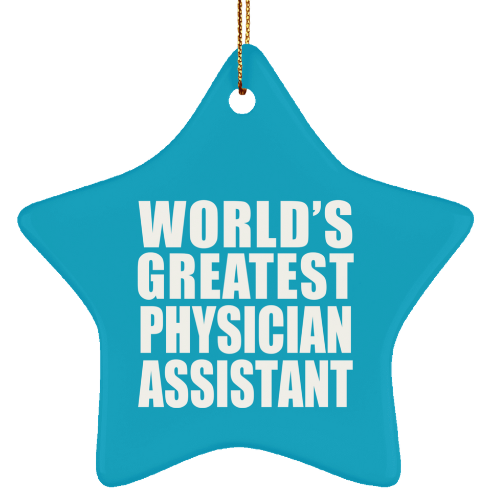 World's Greatest Physician Assistant - Star Ornament