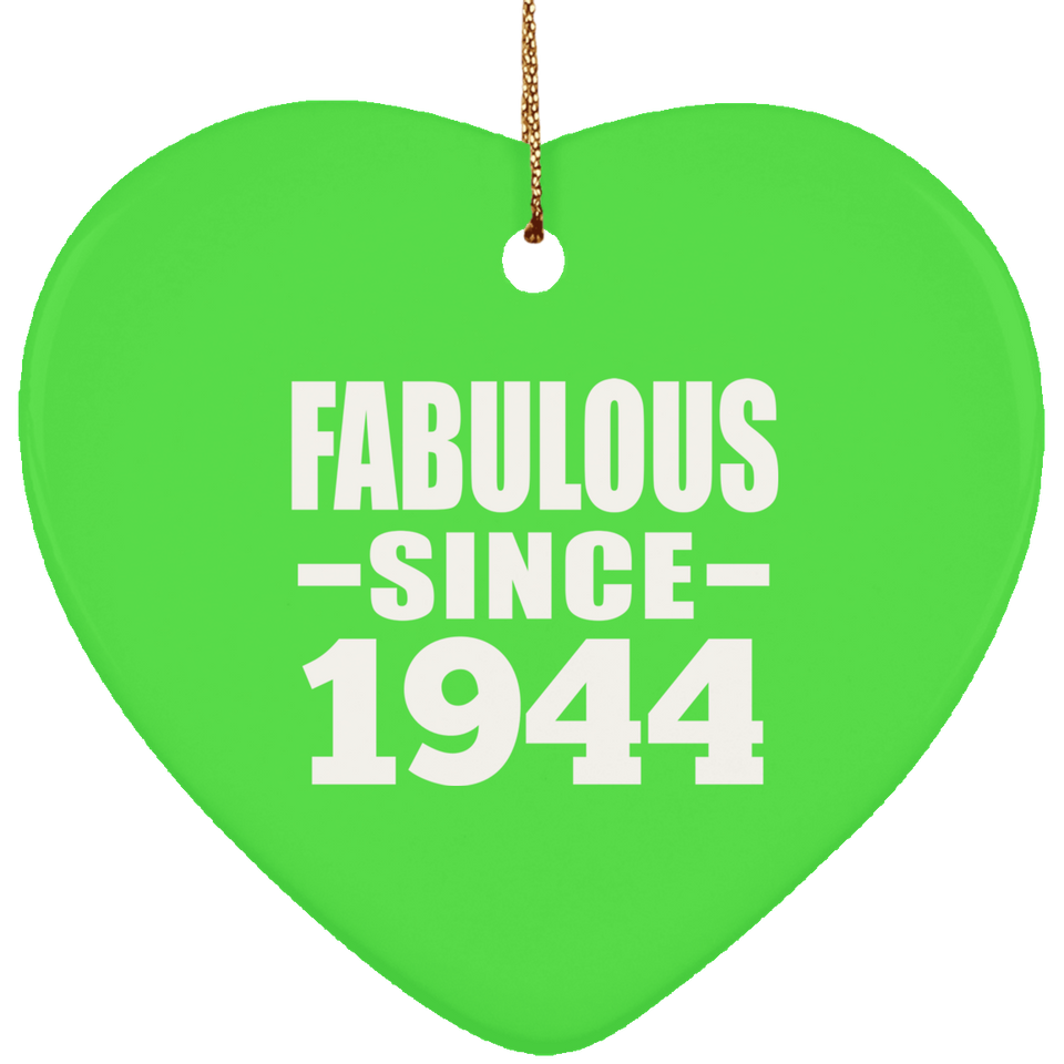80th Birthday Fabulous Since 1944 - Heart Ornament