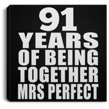 91st Anniversary 91 Years Of Being Mrs Perfect - Canvas Square