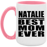 Natalie Best Mom Ever - 15oz Accent Mug Pink
