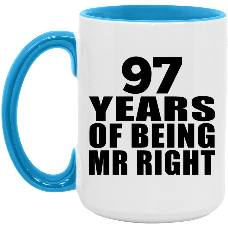 97th Anniversary 97 Years Of Being Mr Right - 15oz Accent Mug Blue