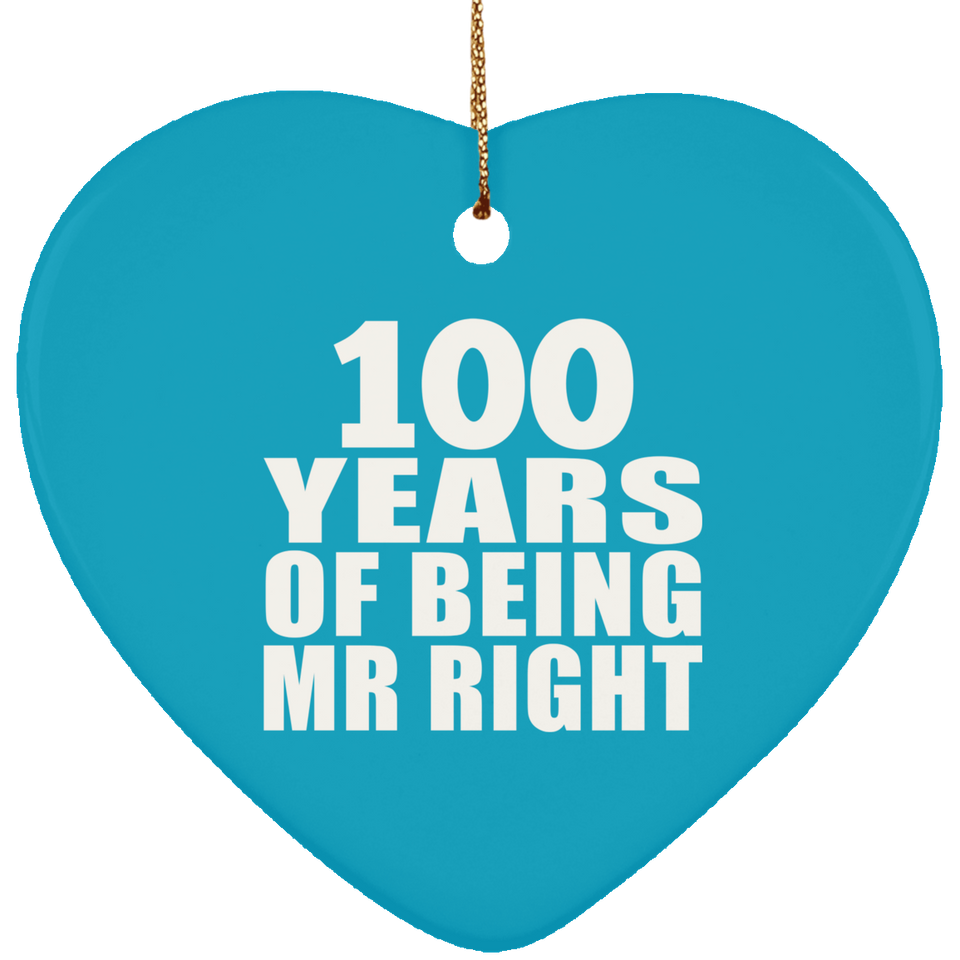 100th Anniversary 100 Years Of Being Mr Right - Heart Ornament