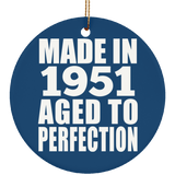 73rd Birthday Made In 1951 Aged to Perfection - Circle Ornament