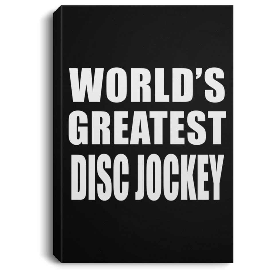 World's Greatest Disc Jockey - Canvas Portrait