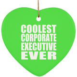 Coolest Corporate Executive Ever - Heart Ornament