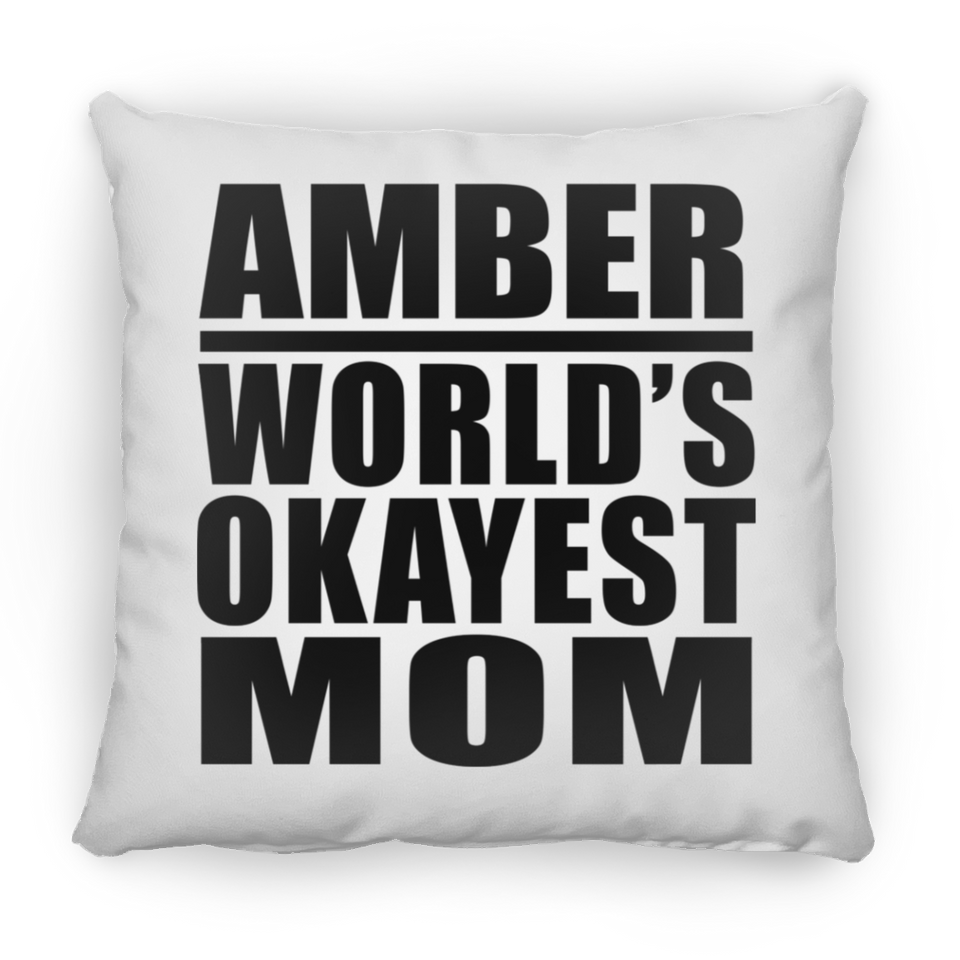 Amber World's Okayest Mom - Throw Pillow