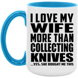 I Love My Wife More Than Collecting Knives - 15oz Accent Mug Blue