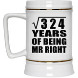 18th Anniversary Square Root of 324 Years of Being Mr Right - Beer Stein