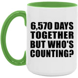 18th Anniversary 6,570 Days Together But Who's Counting - 15oz Accent Mug Green