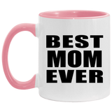 Best Mom Ever - 11oz Accent Mug Pink