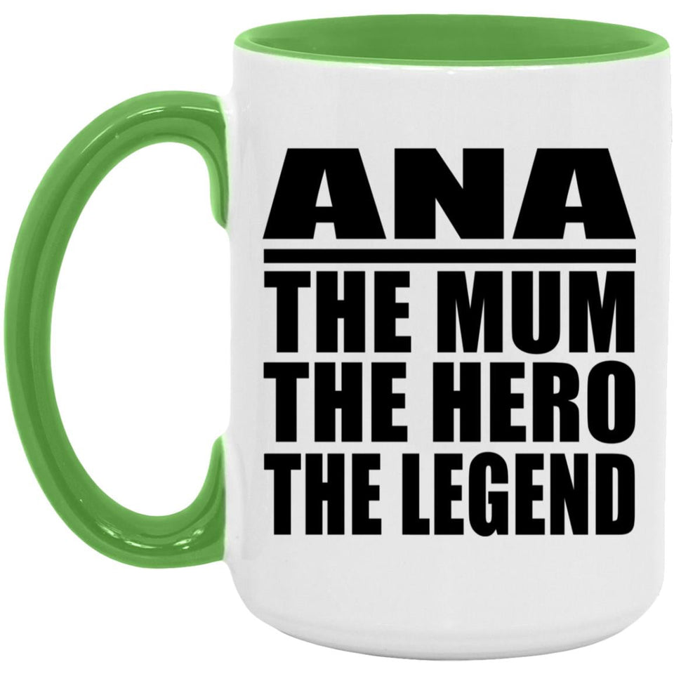 Ana The Mum The Hero The Legend - 15oz Accent Mug Green