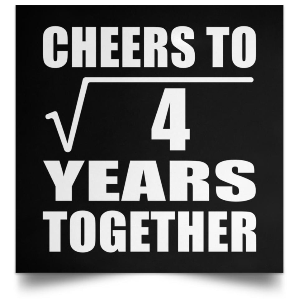2nd Anniversary Cheers To Square Root of 4 Years Together - Poster Square