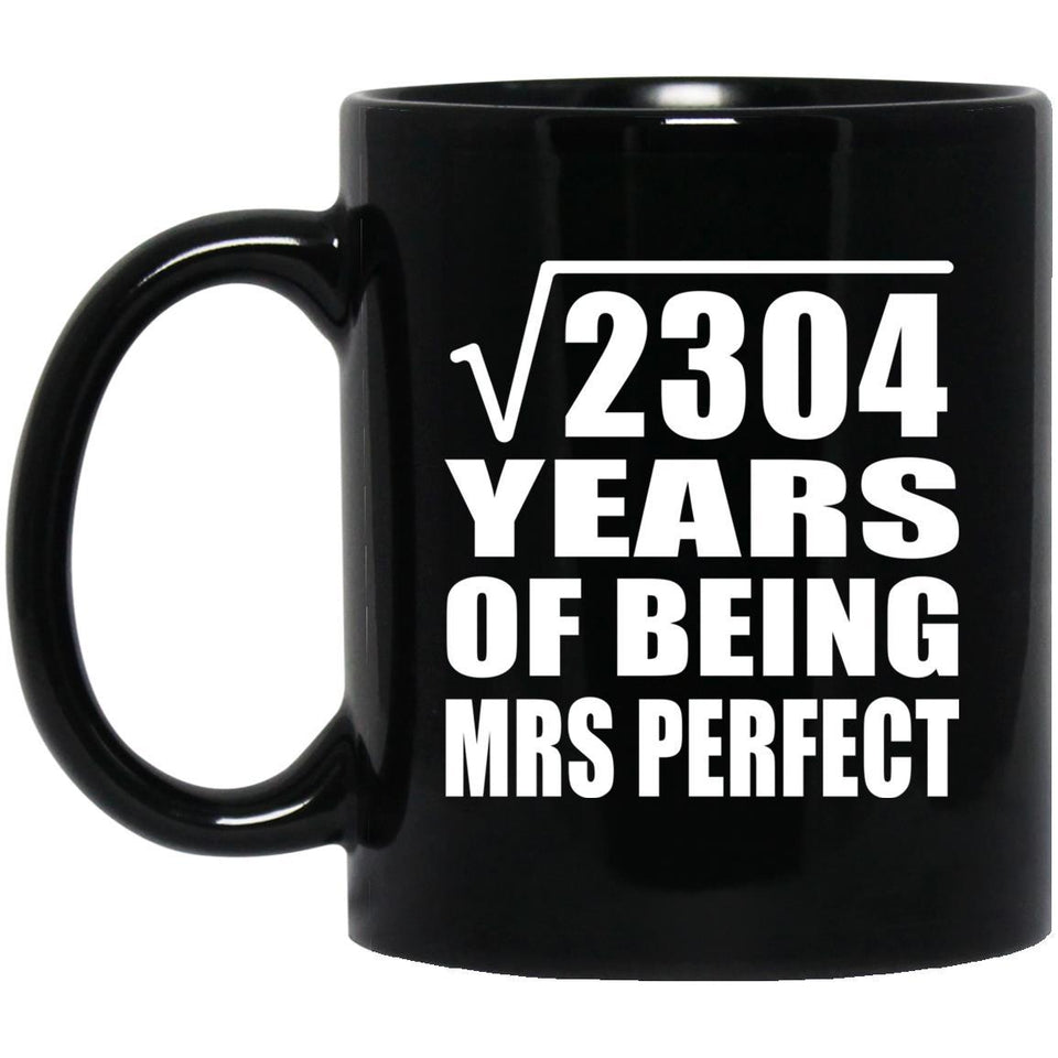 48th Anniversary Square Root of 2304 Years of Mrs Perfect - 11oz Coffee Mug Black