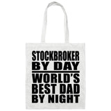 Stockbroker By Day World's Best Dad By Night - Tote Bag White