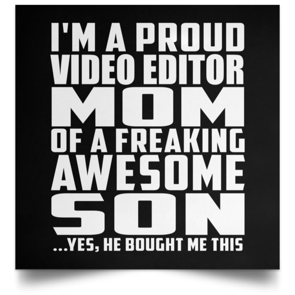 Proud Video Editor Mom Of Awesome Son - Poster Square