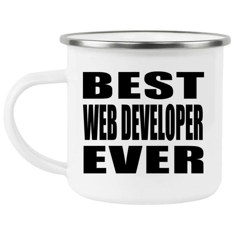 Best Web Developer Ever - 12oz Camping Mug