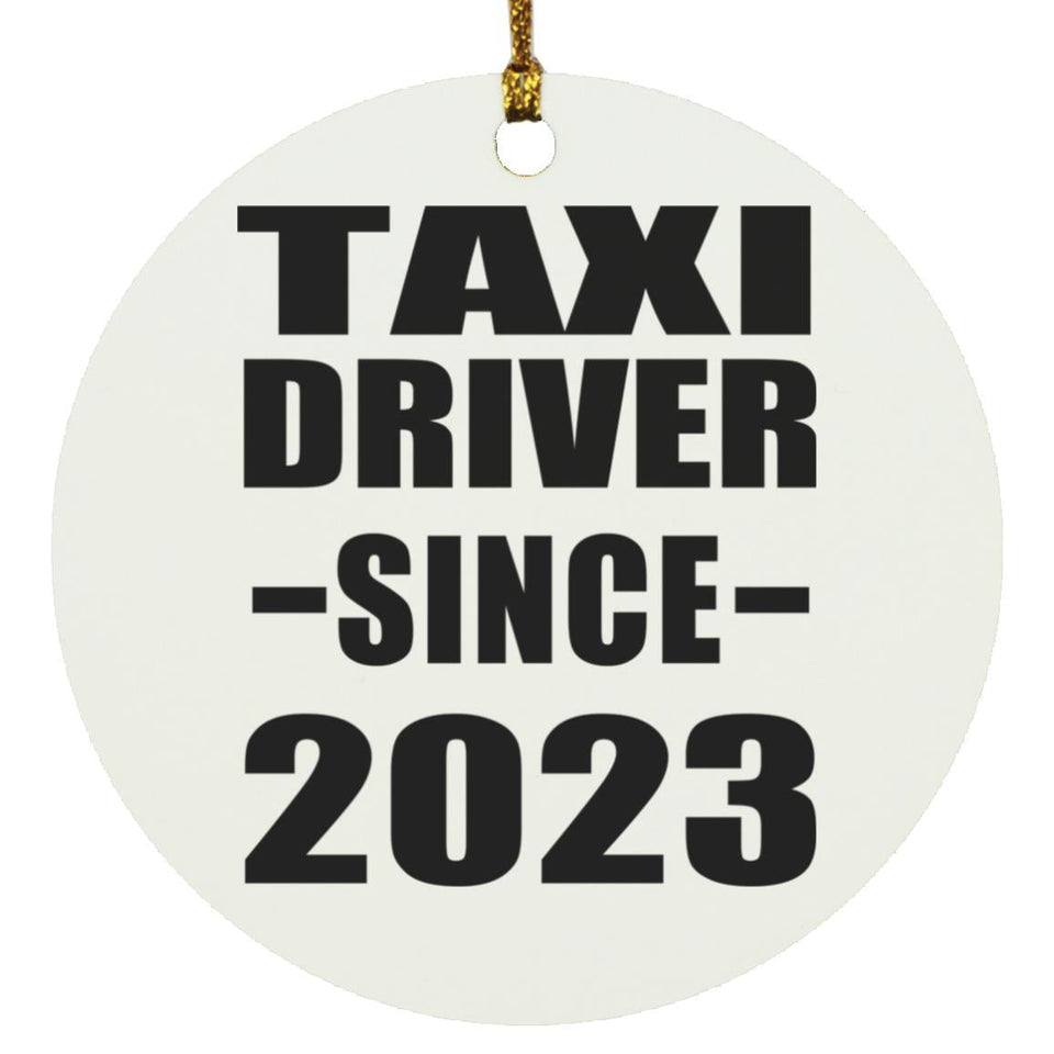 Taxi Driver Since 2023 - Circle Ornament
