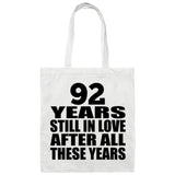 92nd Anniversary 92 Years Still In Love After Years - Tote Bag White