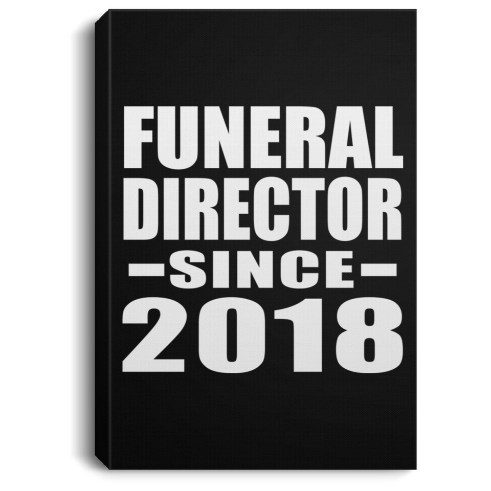 Funeral Director Since 2018 - Canvas Portrait