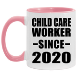 Child Care Worker Since 2020 - 11oz Accent Mug Pink