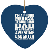 Proud Medical Technician Dad Of Awesome Daughter - Heart Ornament