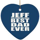 Jeff Best Dad Ever - Heart Ornament