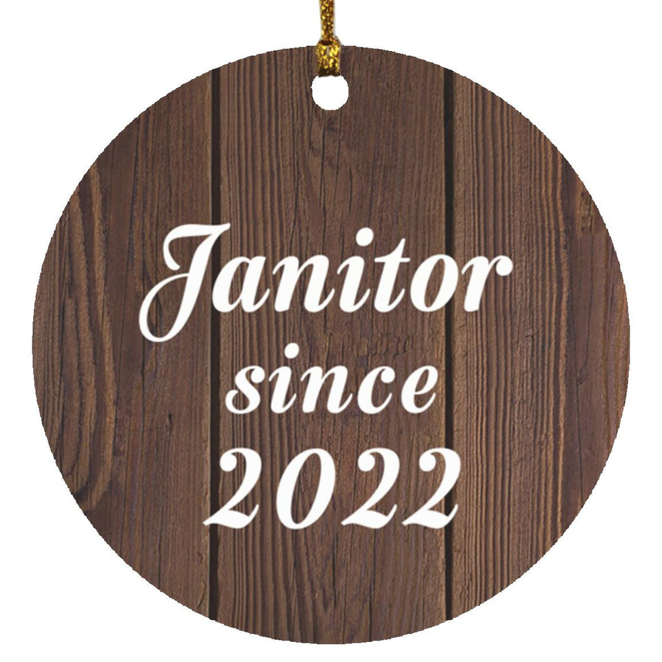 Janitor Since 2022 - Circle Ornament D