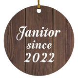 Janitor Since 2022 - Circle Ornament D