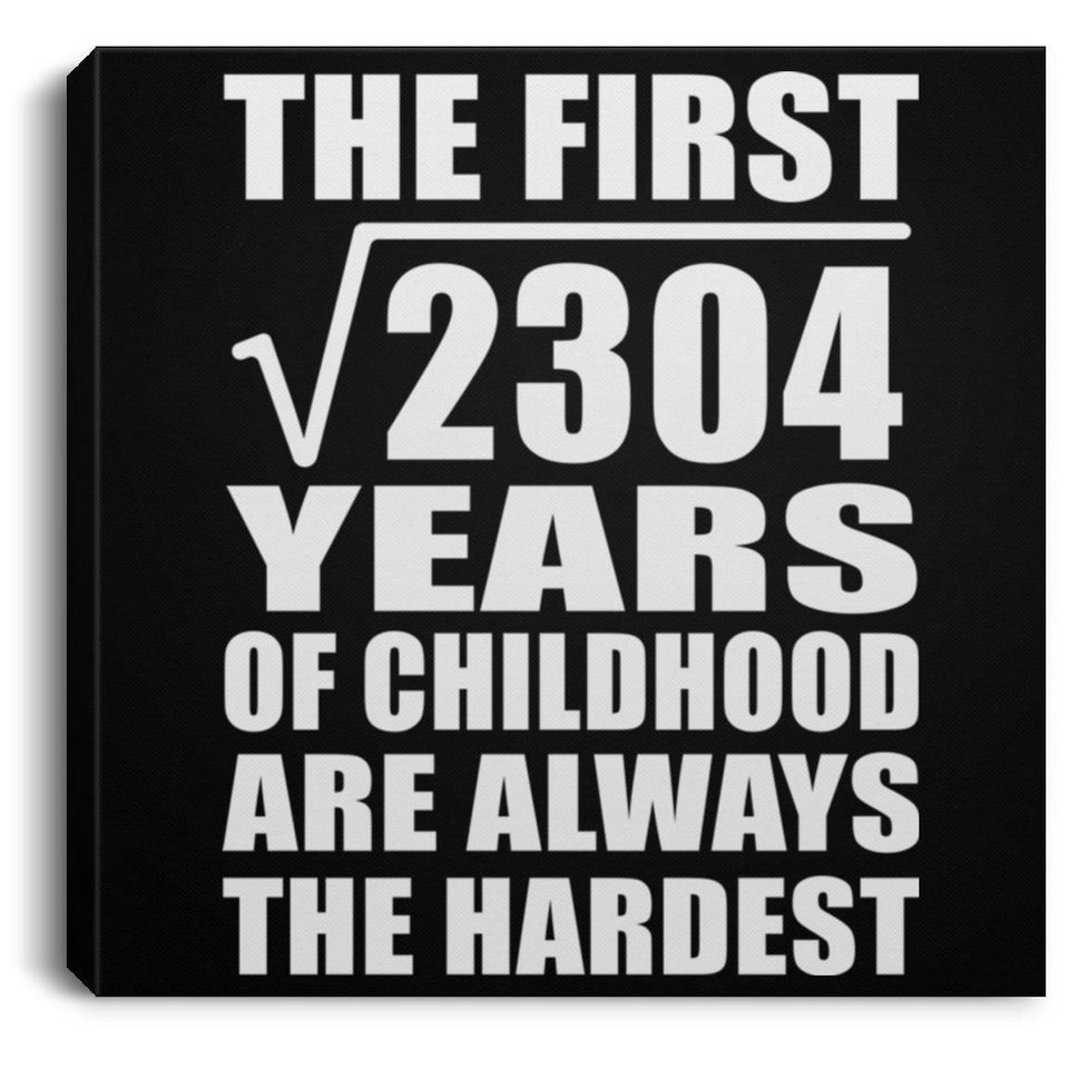 48th Birthday Square Root of 2304 Years of Childhood - Canvas Square