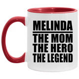 Melinda The Mom The Hero The Legend - 11oz Accent Mug Red