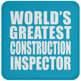 World's Greatest Construction Inspector - Drink Coaster