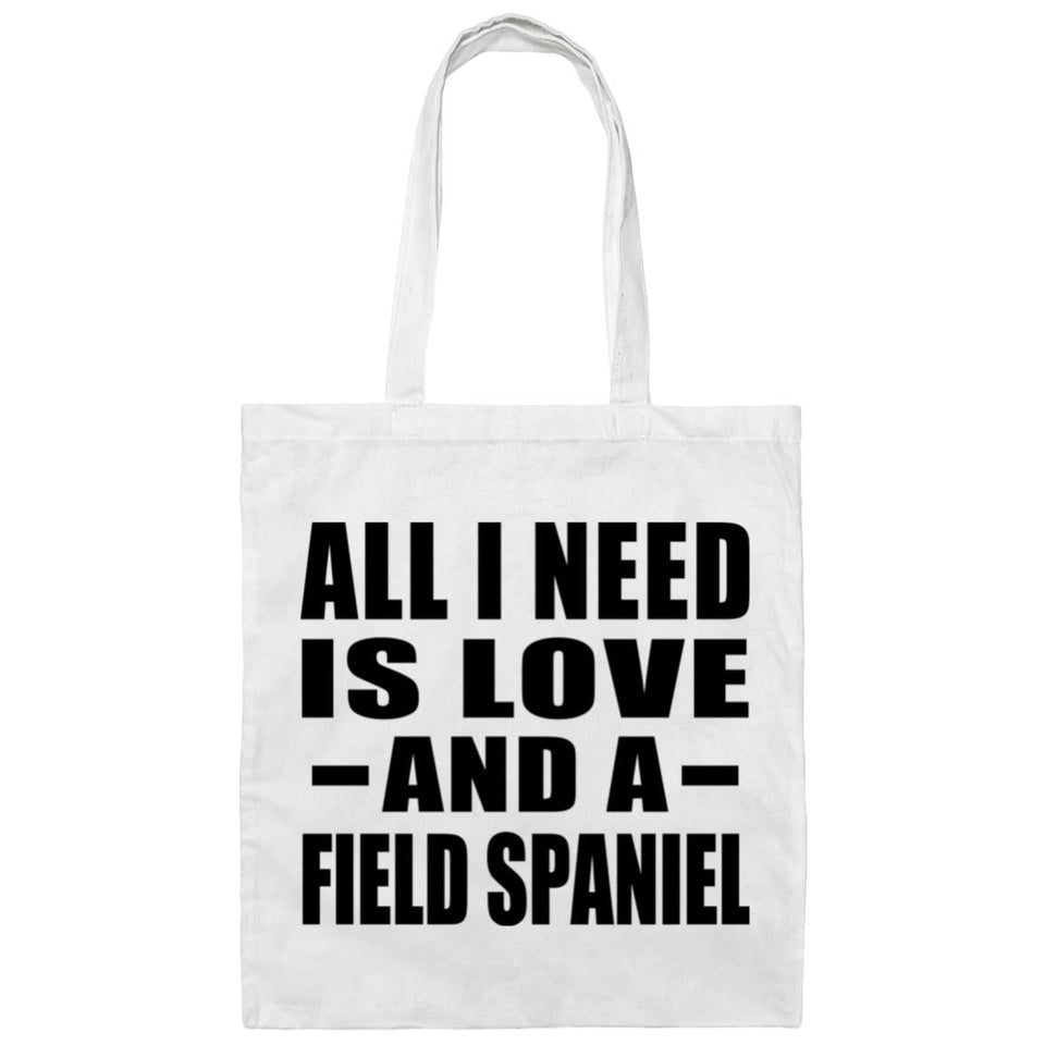 All I Need Is Love And A Field Spaniel - Tote Bag White