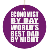 Economist By Day World's Best Dad By Night - Circle Ornament