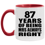87th Anniversary 87 Years of Being Mrs Always Right - 11oz Accent Mug Red