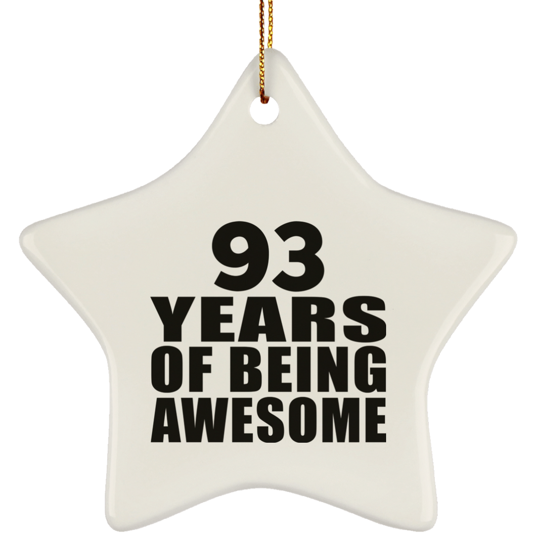93rd Birthday 93 Years Of Being Awesome - Star Ornament