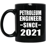Petroleum Engineer Since 2021 - 11oz Coffee Mug Black