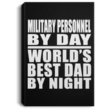 Military Personnel By Day World's Best Dad By Night - Canvas Portrait