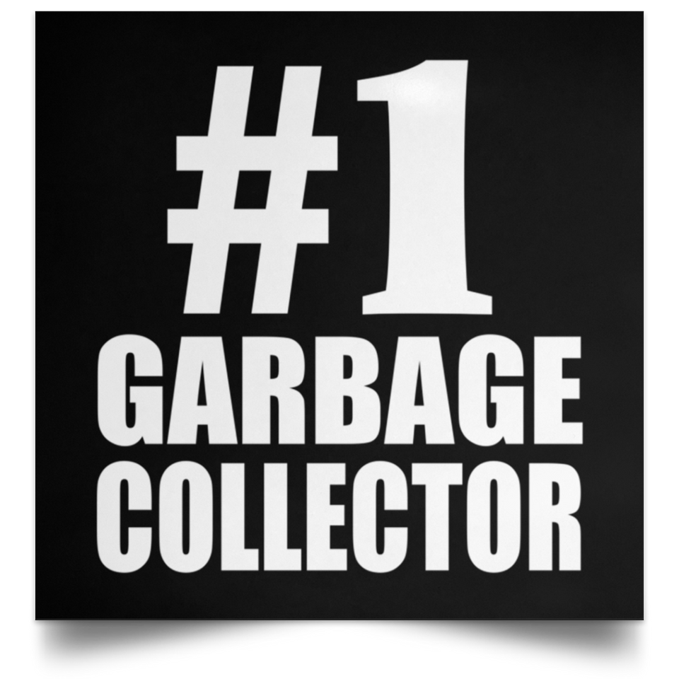 Number One #1 Garbage Collector - Poster Square