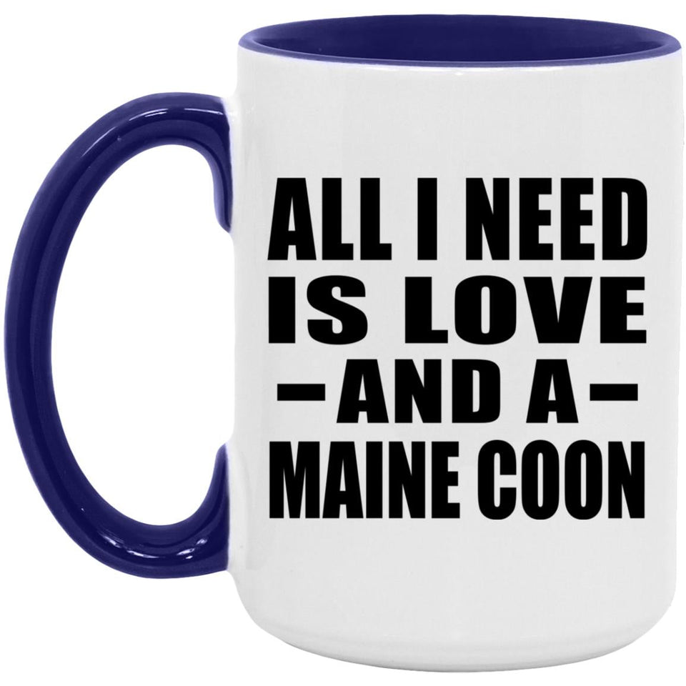 All I Need Is Love And A Maine Coon - 15oz Accent Mug Purple