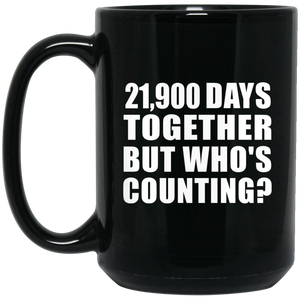 60th Anniversary 21,900 Days Together But Who's Counting - 15 Oz Coffee Mug Black