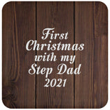 First Christmas With My Step Dad 2021 - Drink Coaster D